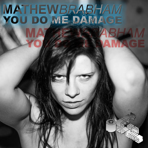 You Do Me Damage | Mathew Brabham