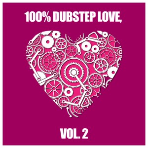 100% Dubstep Love Vol.2 3