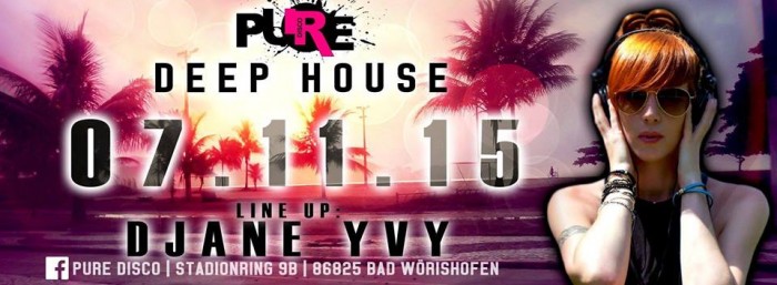 07.11. PURE DEEP HOUSE mit Yvy Fay!!! 9