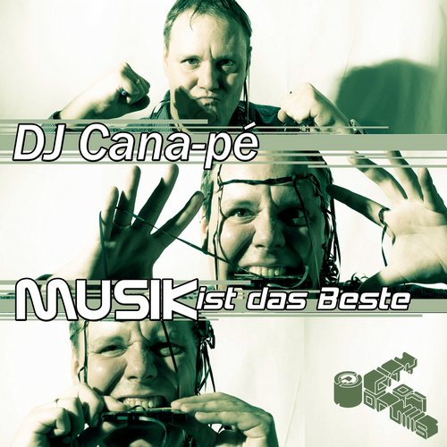 Musik Ist Das Beste | DJ Cana-Pé
