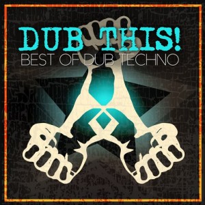 Dub This! Best of Dub Techno mit Ebasson & Brabham! 5