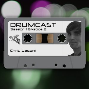 DRUMCAST Season1 Episode2 Chris Laconi! 73