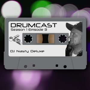 DRUMCAST Season1 Episode3 mit DJ Nasty Deluxe! 3