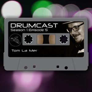 DRUMCAST Season1 Episode5 mit Tom La Mer! 88
