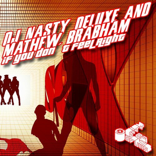 If You Don't Feel Right | DJ Nasty Deluxe & Mathew Brabham 