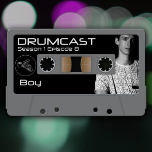 Drumcast Season 1 Episode 8 mit Boy! 3
