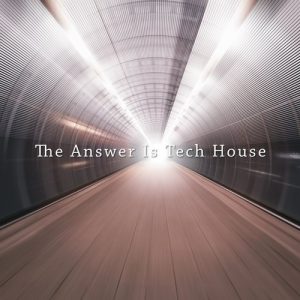The Answer Is Tech House mit JR Electric! 85