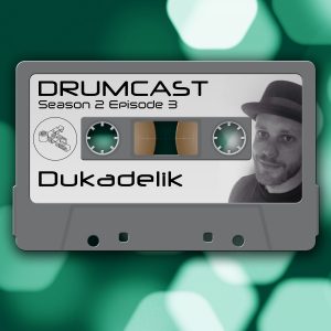 Drumcast Season 2 Episode 3 mit Dukadelik! 66