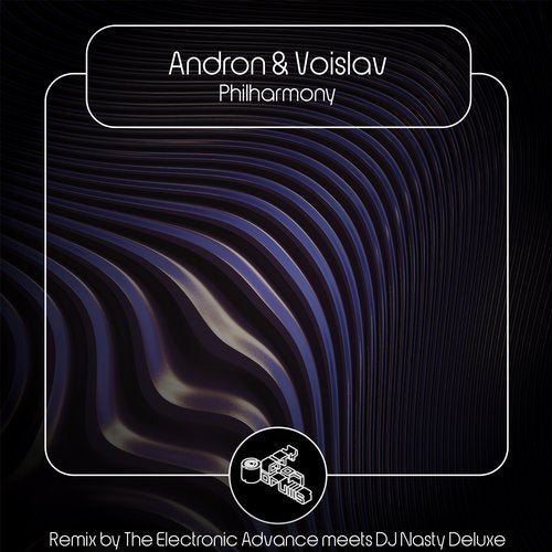 Philharmony | Andron & Voislav, The Electronic Advance, DJ Nasty Deluxe