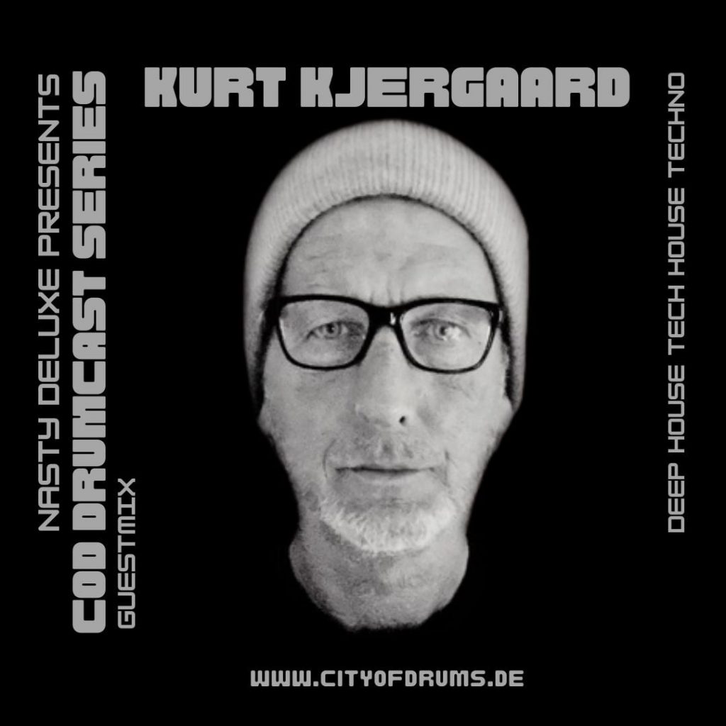 City Of Drums Drumcast Series #33 Kurt Kjergaard Guestmix presented by DJ Nasty Deluxe 3
