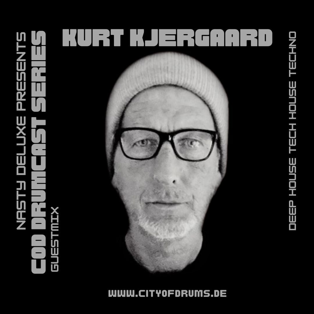 City Of Drums Drumcast Series #33 Kurt Kjergaard Guestmix presented by DJ Nasty Deluxe 1