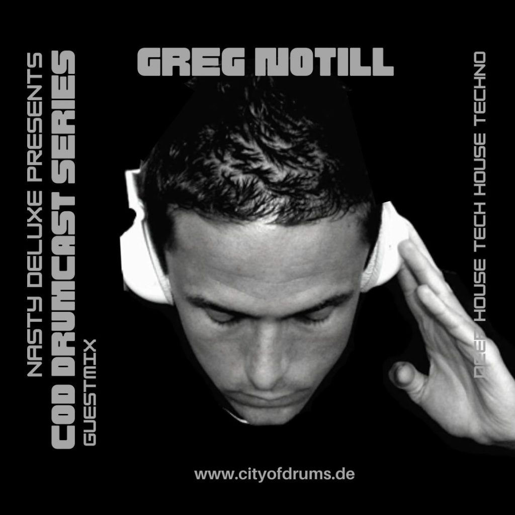 City Of Drums Drumcast Series #35 Greg Notill Guestmix presented by DJ Nasty Deluxe 3